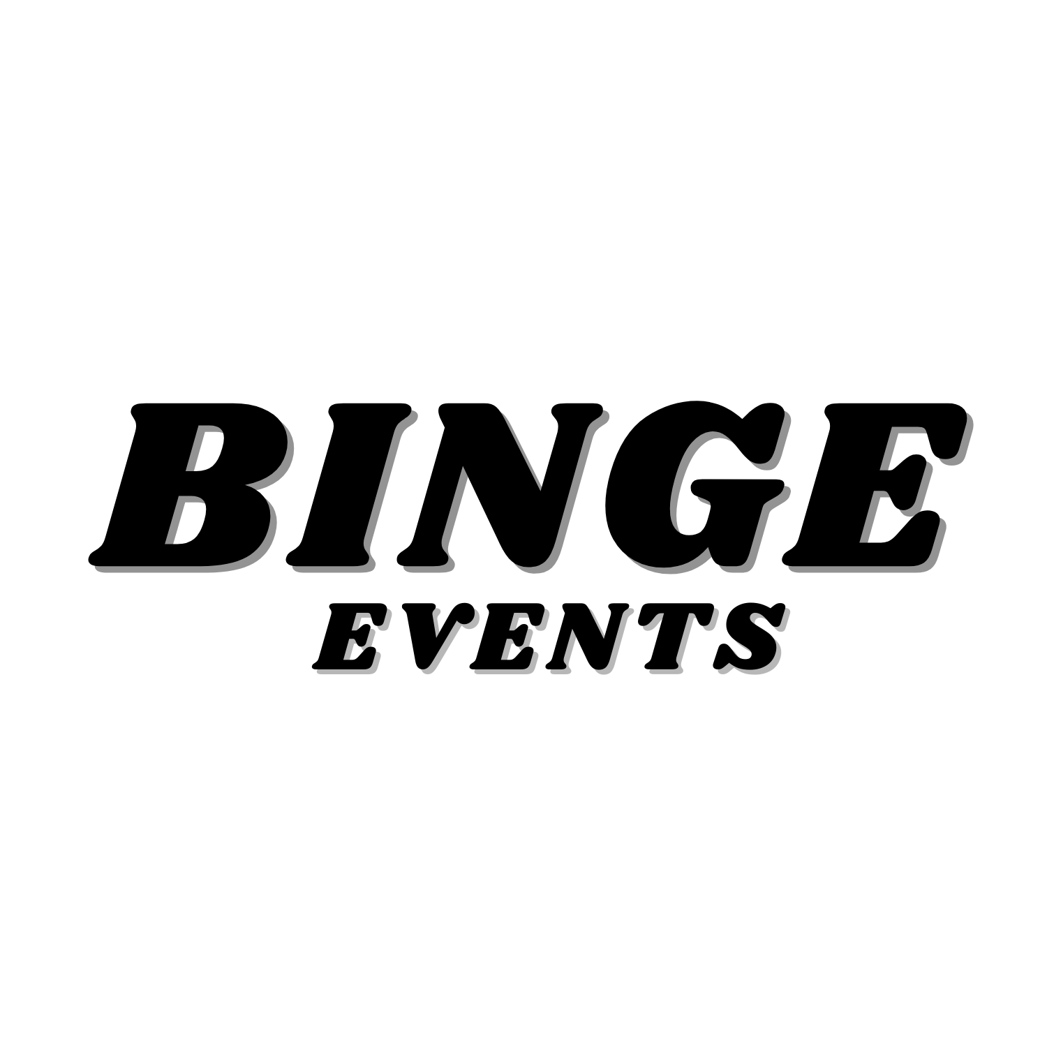 BINGE EVENTS